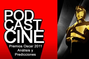 PodcastCine 4: Premios Oscar 2011
